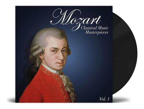 Vinilo: Mozart Wolfgang Amadeus Classical Music Masterpieces