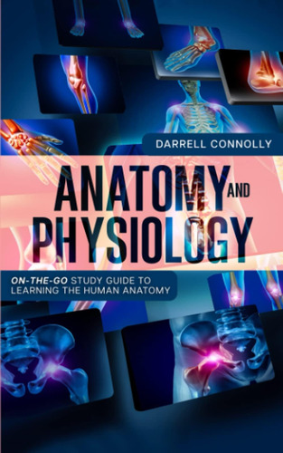 Libro: Anatomy And Physiology: On-the-go Study Guide To The