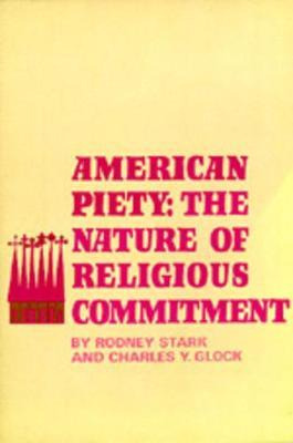 Libro American Piety : The Nature Of Religious Commitment...