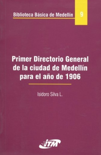 Primer Directorio General De Medellín Para El Año 1906