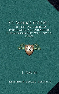 Libro St. Mark's Gospel: The Text Divided Into Paragraphs...