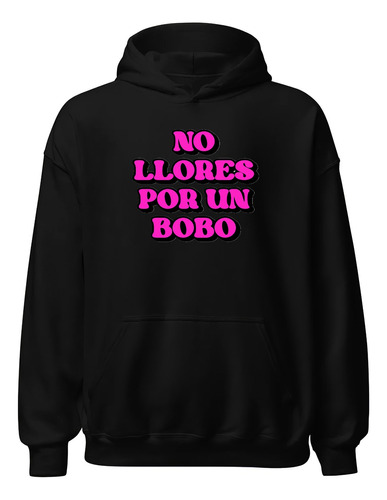 Hoodies Buzos No Llores Por Un Bobo J Balvin Frase Spotify