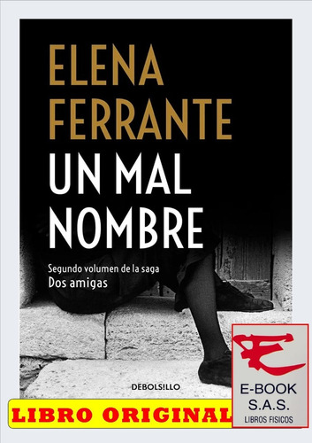 Un Mal Nombre: Dos Amigas 2 / Elena Ferrante( Solo Nuevos)