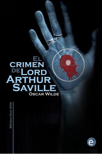 Libro: El Crimen De Lord Arthur Saville (colección Oscar En