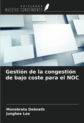 Libro: Gestión De La Congestión De Bajo Coste Para El Noc (s