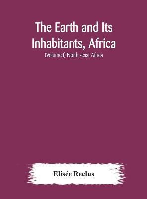 Libro The Earth And Its Inhabitants, Africa : (volume I) ...