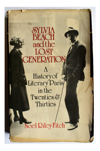Sylvia Beach And The Lost Generation (james Joyce)noelriley