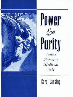 Libro Power And Purity : Cathar Heresy In Medieval Italy ...