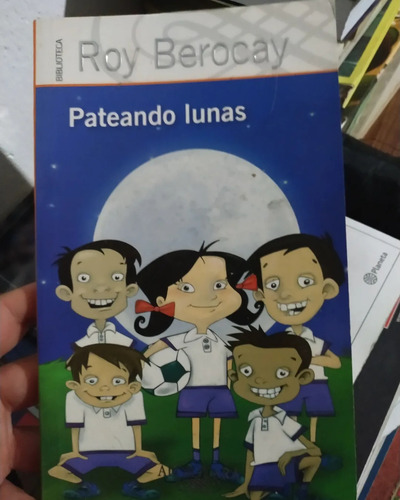 Libro Pateando Lunas De Roy Berocay