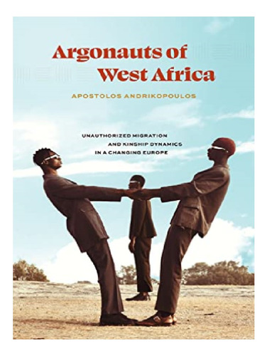 Argonauts Of West Africa - Apostolos Andrikopoulos. Eb11