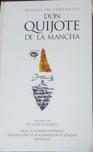 Don Quijote De La Mancha Miguel De Cervantes Edicion Iv Cent