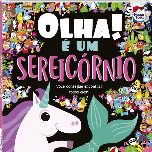 Olha! É um Sereicórnio, de Igloo Books Ltd. Happy Books Editora Ltda., capa dura em português, 2022