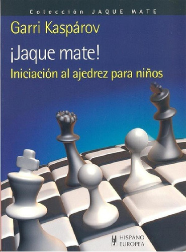 Libro - Jaque Mate ! . Iniciacion Al Ajedrez Para Niños