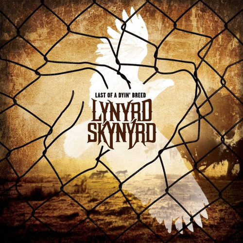 Cd Last Of A Dyin Breed - Lynyrd Skynyrd