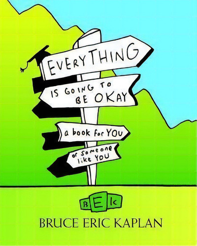 Everything Is Going To Be Okay, De Bruce Eric Kaplan. Editorial Simon & Schuster, Tapa Blanda En Inglés