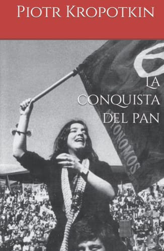 La Conquista Del Pan