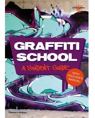 Graffiti School : A Student Guide With Teacher's Manual -...