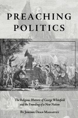 Libro Preaching Politics - Jerome Dean Mahaffey