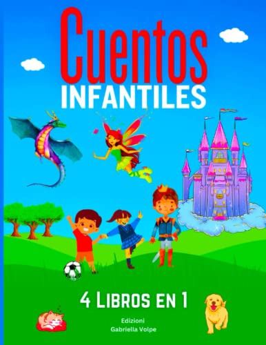 Cuentos Infantiles - -vol 1-2-3-4-: Una Coleccion De Histori