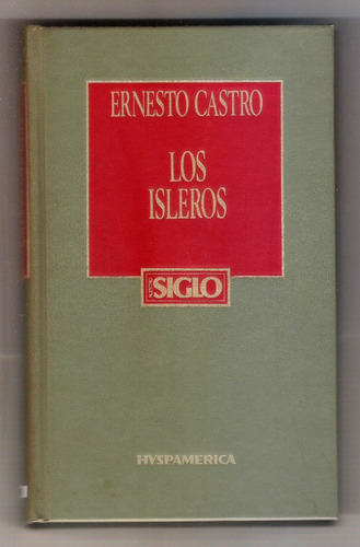 Los Isleros Por Ernesto Castro 1984 - Hyspamerica 