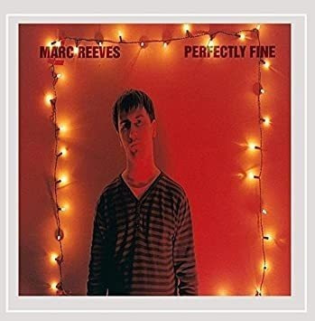 Reeves Marc Perfectly Fine Usa Import Cd