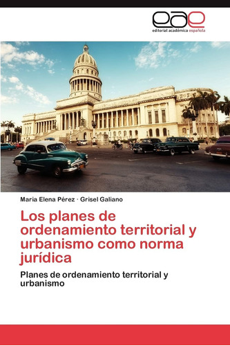 Libro: Los Planes De Ordenamiento Territorial Y Urbanismo De