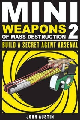 Mini Weapons Of Mass Destruction 2 - John Austin (paperba...