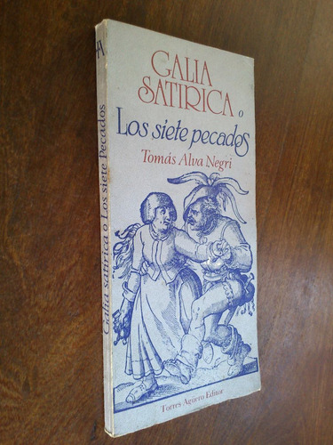 Galia Satírica O Los Siete Pecados - Tomás Alba Negri