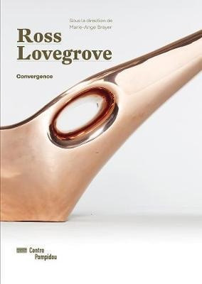 Ross Lovegrove - Exhibition Catalogue - Marie-ange Brayer