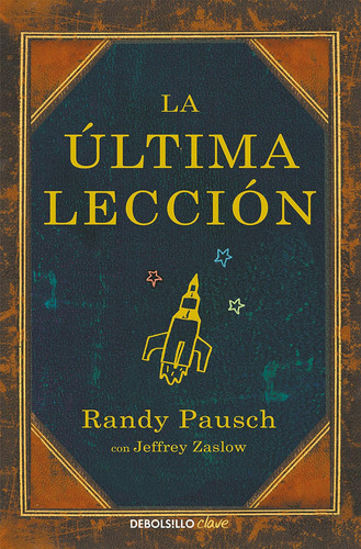 Libro: La Última Lección The Last Lecture (spanish Edition)