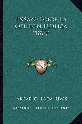 Libro Ensayo Sobre La Opinion Publica (1870) - Arcadio Ro...