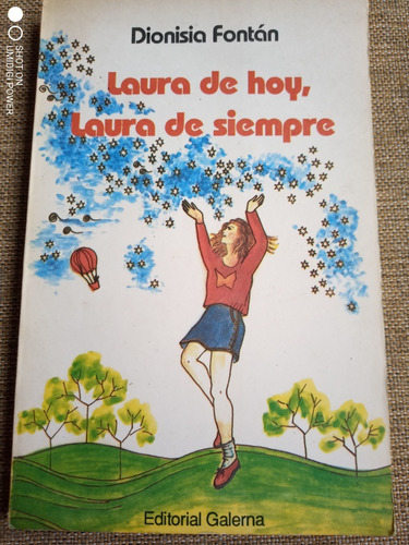 Laura De Hoy Laura De Siempre - Dionisia Fontán. Ed. Galerna (Usado)