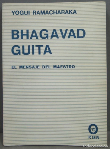 Bhagdavad Guita El Mensaje Del Maestro - Yogui Ramacharaka