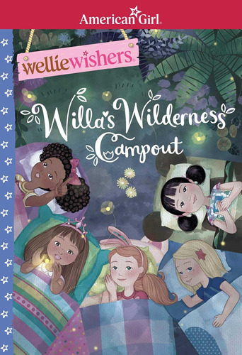 Willas Wilderness Campout (american Girl: Wellie Wishers)