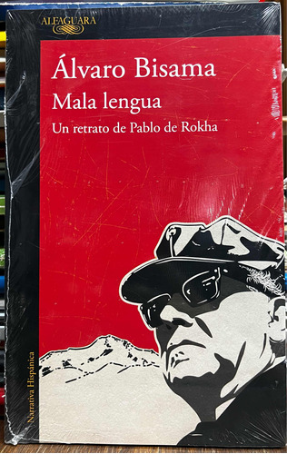 Mala Lengua Un Retrato De Pablo Rokha - Alvaro Bisama