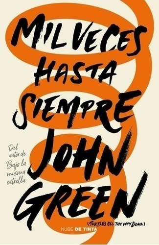 Libro - Mil Veces Hasta Siempre - John Green