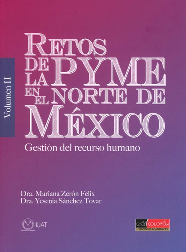 Retos De La Pyme En El Norte De Mexico - Zerón Félix, Sánche