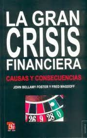 Gran Crisis Financiera   Causas Y Consecuencias