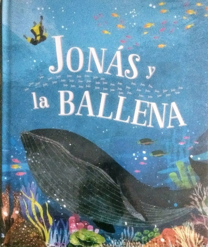 Biblia Ilustrada: Jonas Y La Ballena