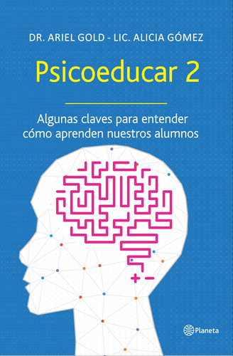 Psicoeducar 2 / Dr. Ariel Gold - Lic. Alici Gómez