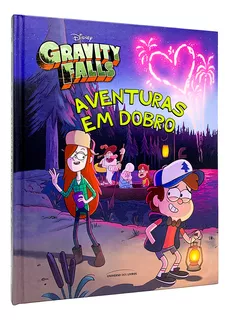 Gravity Falls: Aventuras Em Dobro - Livro Com Duas Histórias - Capa Dura