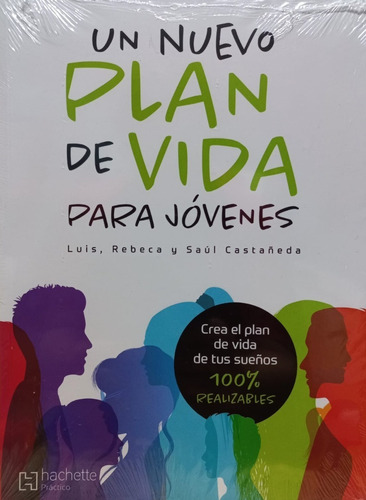 Un Nuevo Plan De Vida Para Jovenes Luis Castañeda Don86