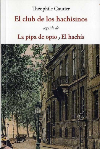 El club de los hachisinos, de Gautier, Theophile. Editorial José J. Olañeta Editor, tapa blanda en español