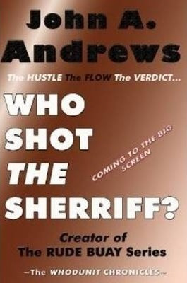 Who Shot The Sherriff? - John A. Andrews (paperback)