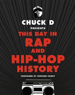Chuck D Presents This Day In Rap And Hip-hop History - Ch...