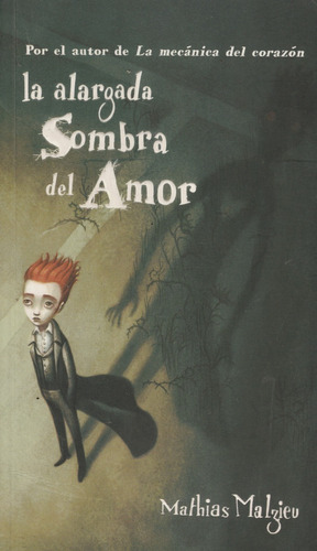 Libro Fisico La Alargada Sombra Del Amor Mathias Malzieu