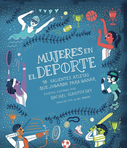 Mujeres En El Deporte* - Rachel Ignotofsky