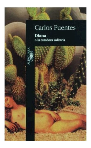 Libro Diana O La Cazadora Solitaria (coleccion Hispanica) De