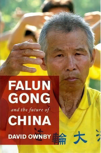 Falun Gong And The Future Of China, De David Ownby. Editorial Oxford University Press Inc, Tapa Blanda En Inglés