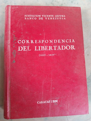 Correspondencia Del Liberador, Vicente Lecuna
